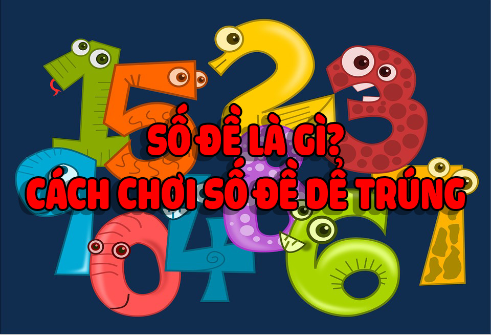 so-de-la-gi-va-cach-choi-so-de-de-trung
