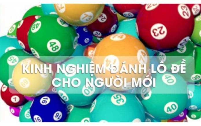 Kinh nghiệm gì cho người mới chơi lô đề 